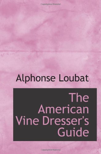 Stock image for The American Vine Dresser's Guide for sale by Revaluation Books