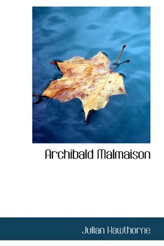 Archibald Malmaison (9781110825752) by Hawthorne, Julian