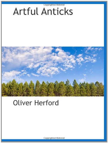 Artful Anticks (9781110826179) by Herford, Oliver