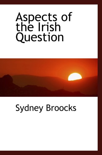 9781110826636: Aspects of the Irish Question