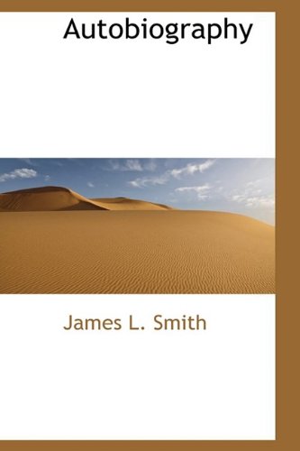 Autobiography - Smith, James L.