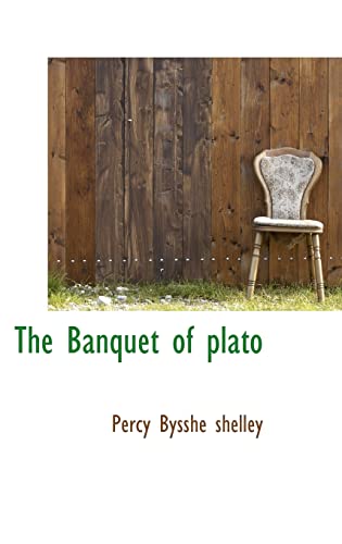 The Banquet of plato (9781110827879) by Shelley, Percy Bysshe