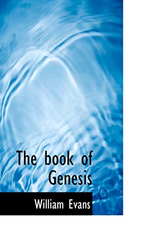 The Book of Genesis (9781110828906) by Evans, William