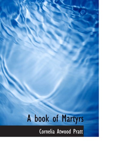 Imagen de archivo de A book of Martyrs a la venta por Revaluation Books