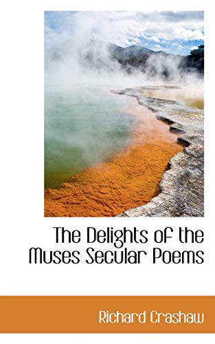 9781110838882: The Delights of the Muses Secular Poems