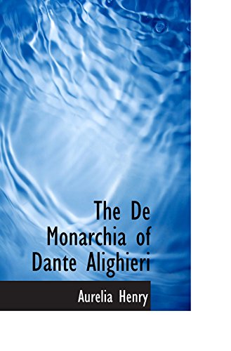 Beispielbild fr The De Monarchia of Dante Alighieri zum Verkauf von Revaluation Books