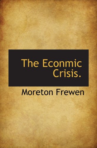 Imagen de archivo de The Econmic Crisis. a la venta por Revaluation Books