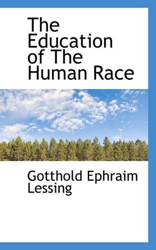 The Education of the Human Race (9781110843909) by Lessing, Gotthold Ephraim