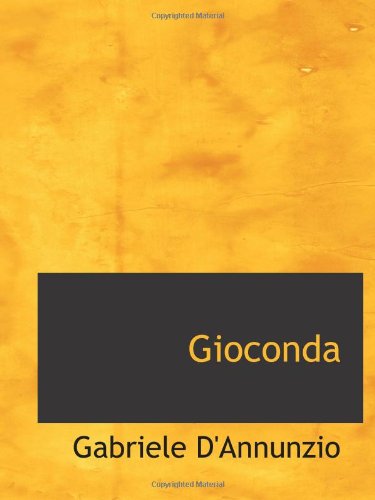 Gioconda (9781110852376) by D'Annunzio, Gabriele