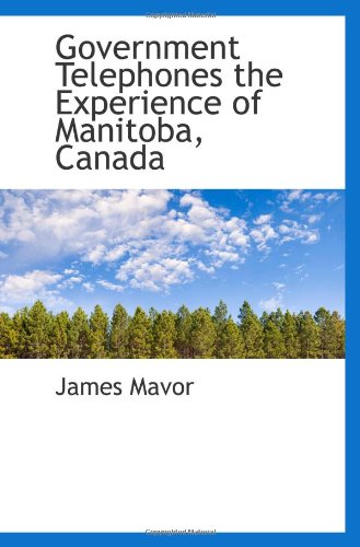 Stock image for Government Telephones the Experience of Manitoba, Canada for sale by Revaluation Books