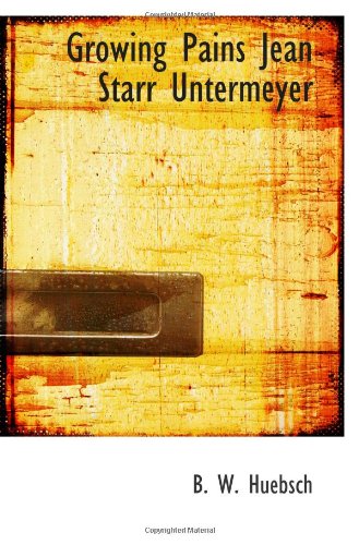 Stock image for Growing Pains Jean Starr Untermeyer for sale by Revaluation Books