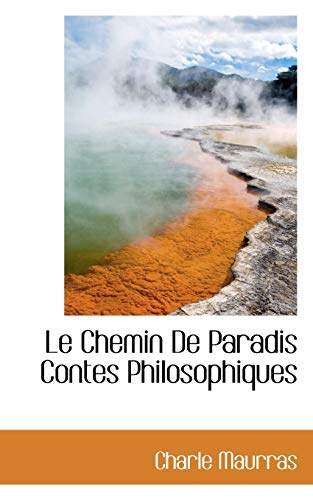 9781110864782: Le Chemin De Paradis: Contes Philosophiques