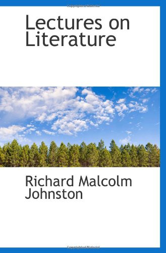 Lectures on Literature (9781110865192) by Johnston, Richard Malcolm