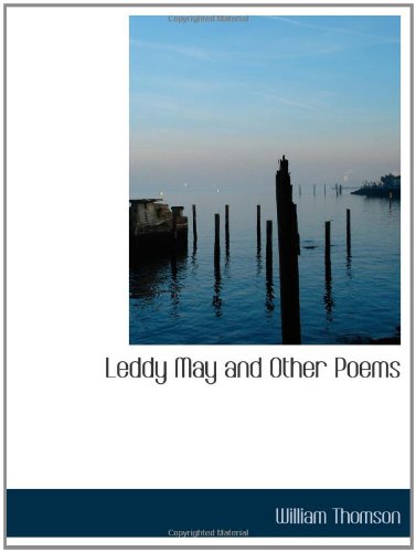 Leddy May and Other Poems (9781110865529) by Thomson, William