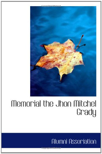 9781110873326: Memorial the Jhon Mitchel Grady