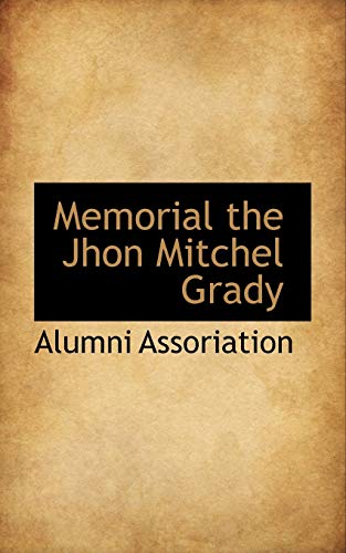 9781110873364: Memorial the Jhon Mitchel Grady