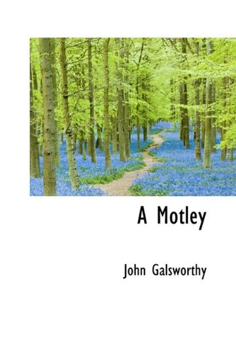 A Motley (9781110877058) by Galsworthy, John