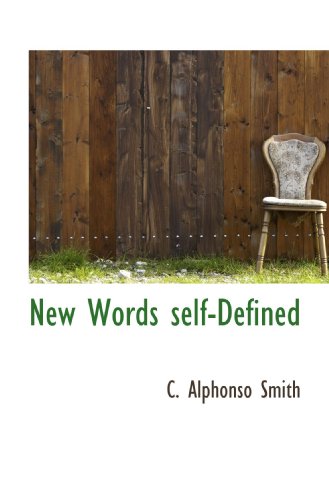 New Words self-Defined (9781110881437) by Smith, C. Alphonso