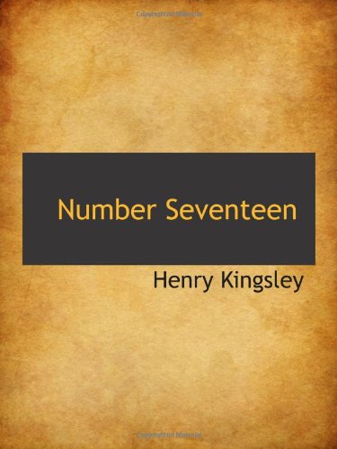 Number Seventeen (9781110882397) by Kingsley, Henry