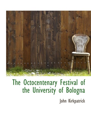 Stock image for The Octocentenary Festival of the University of Bologna for sale by Revaluation Books