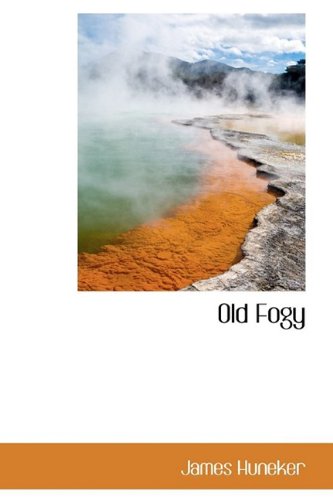 Old Fogy (9781110884087) by Huneker, James