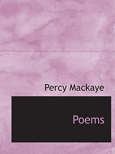 Poems (9781110890729) by MacKaye, Percy