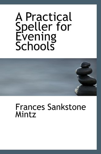 9781110892426: A Practical Speller for Evening Schools