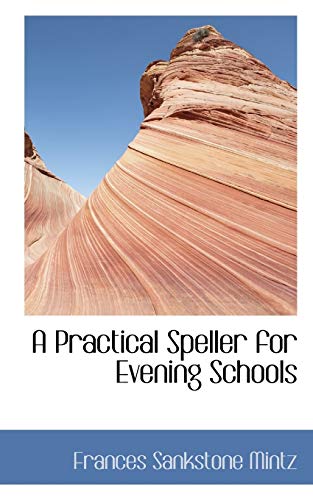 9781110892457: A Practical Speller for Evening Schools