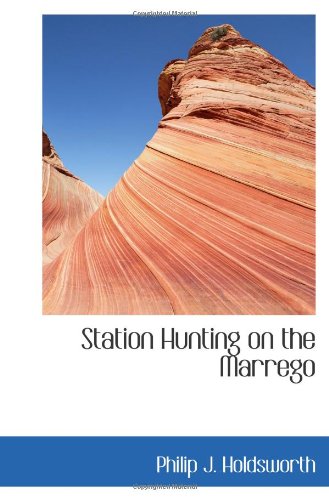 Imagen de archivo de Station Hunting on the Marrego a la venta por Revaluation Books