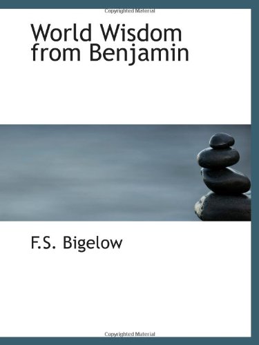 Stock image for World Wisdom from Benjamin for sale by Revaluation Books