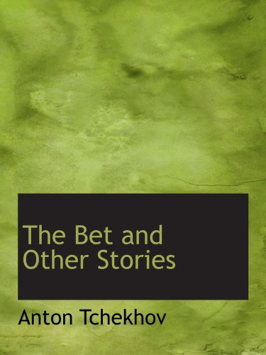 The Bet and Other Stories (9781110905843) by Tchekhov, Anton