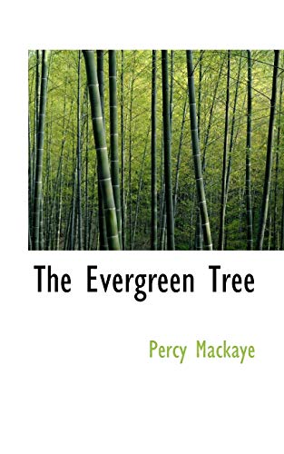 The Evergreen Tree (9781110908592) by MacKaye, Percy