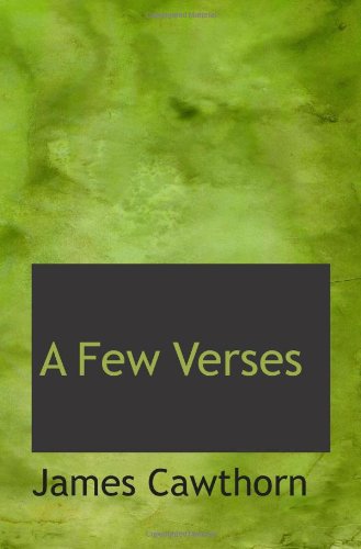 A Few Verses (9781110909179) by Cawthorn, James
