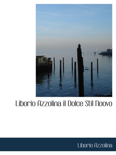 Stock image for Liborio Azzolina il Dolce Stil Noovo for sale by Revaluation Books