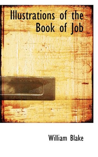 Illustrations of the Book of Job (9781110910724) by Blake, William