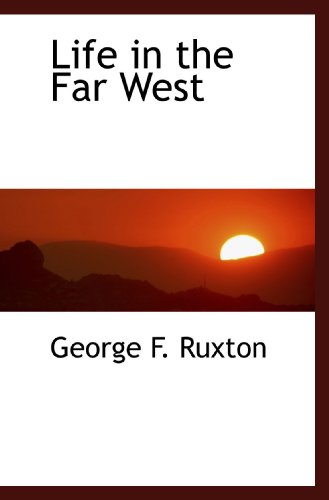 Stock image for Life in the Far West for sale by Revaluation Books