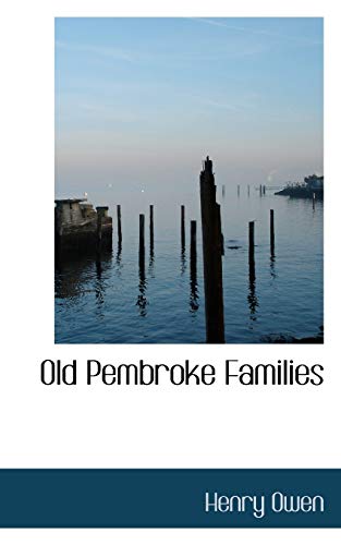 Old Pembroke Families (9781110914920) by Owen, Henry