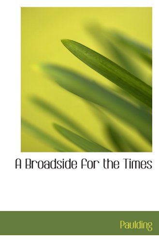 9781110921294: A Broadside for the Times
