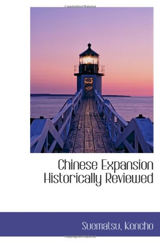 Chinese Expansion Historically Reviewed (9781110935796) by Kencho