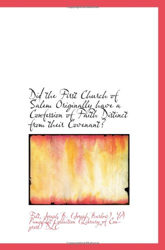 Stock image for Did the First Church of Salem Originally have a Confession of Faith Distinct from their Covenant? for sale by Revaluation Books