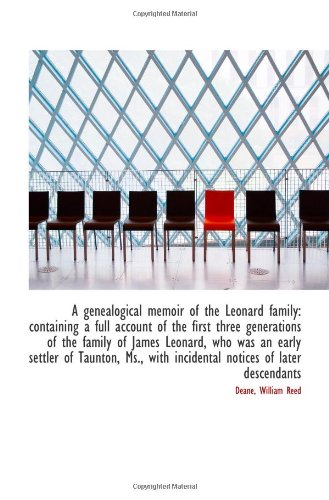 Stock image for A genealogical memoir of the Leonard family: containing a full account of the first three generation for sale by Revaluation Books