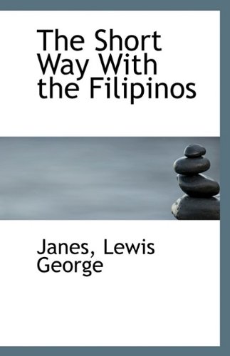 9781110958139: The Short Way with the Filipinos