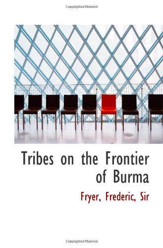 Imagen de archivo de Tribes on the Frontier of Burma a la venta por Revaluation Books