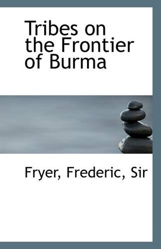 Stock image for Tribes on the Frontier of Burma for sale by Revaluation Books