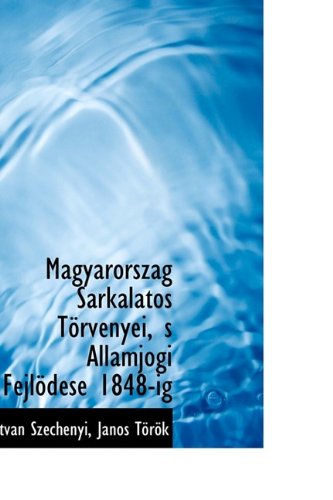 9781110975891: Magyarorszg Sarkalatos Trvnyei, s llamjogi Fejldse 1848-ig