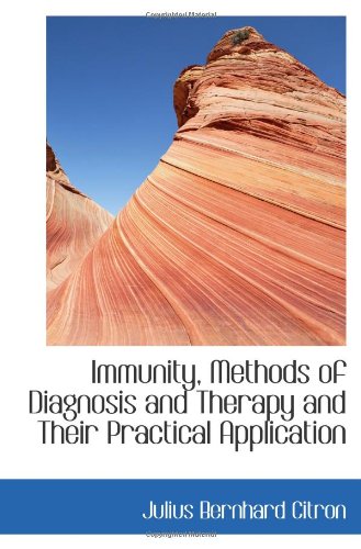 Stock image for Immunity, Methods of Diagnosis and Therapy and Their Practical Application for sale by Revaluation Books