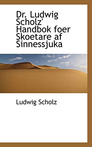 9781110980611: Dr. Ludwig Scholz' Handbok foer Skoetare af Sinnessjuka