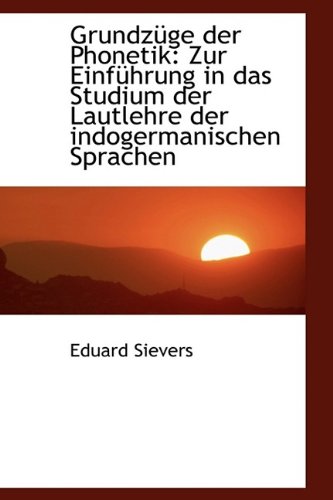 9781110984480: Grundzge der Phonetik: Zur Einfhrung in das Studium der Lautlehre der indogermanischen Sprachen