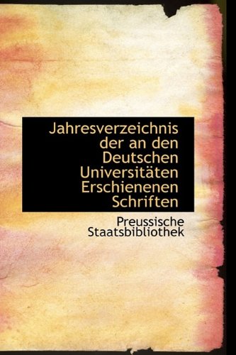 9781110993246: Jahresverzeichnis der an den Deutschen Universitten Erschienenen Schriften