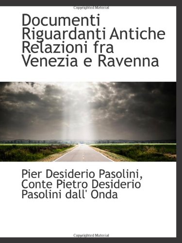 9781110998944: Documenti Riguardanti Antiche Relazioni fra Venezia e Ravenna